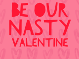 Be our Nasty Valentine in February with 4 dance parties!
